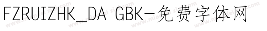 FZRUIZHK_DA GBK字体转换